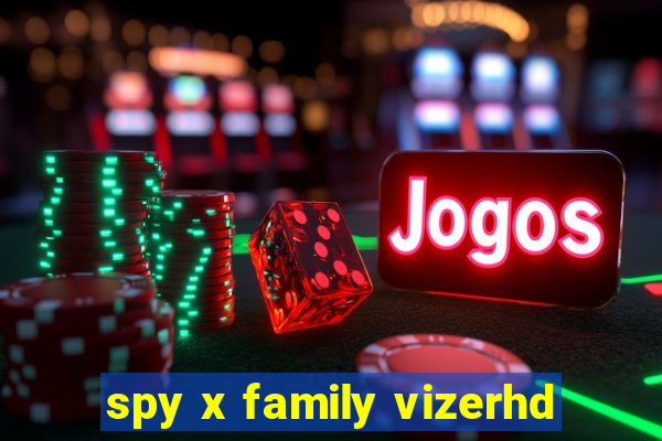 spy x family vizerhd